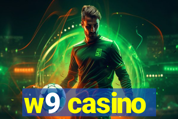 w9 casino